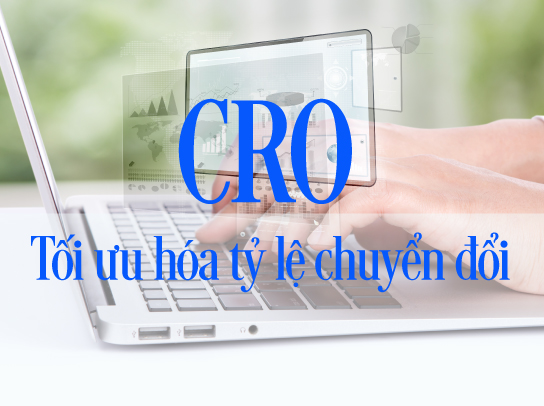 CRO là gì? Cách tối ưu tỷ lệ chuyển đổi trên website
