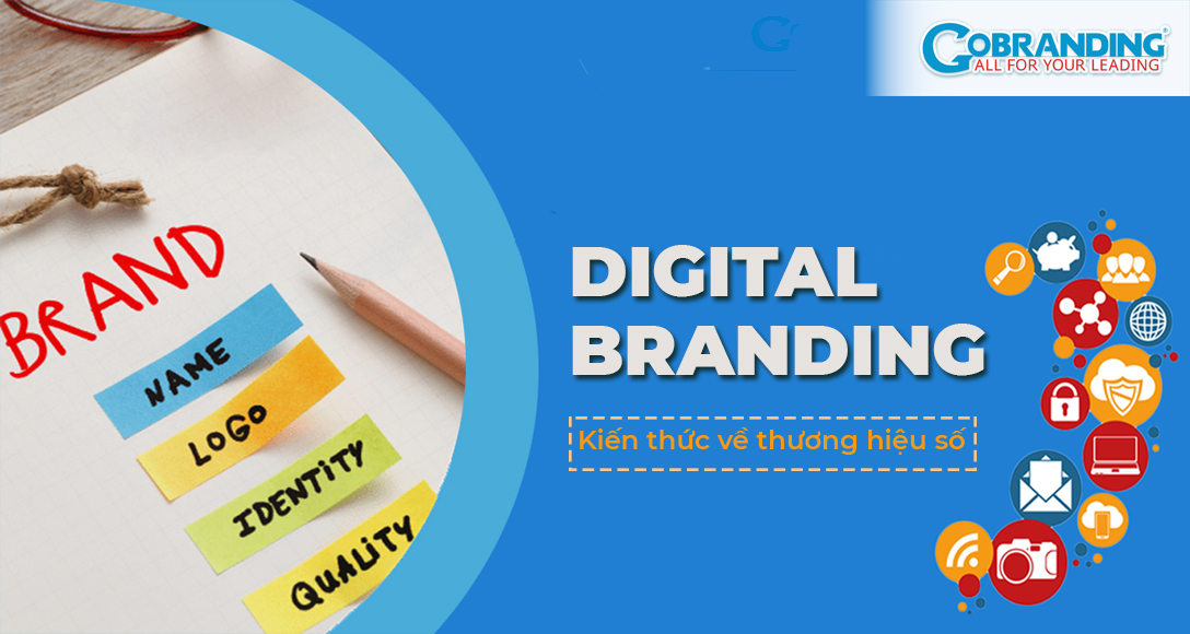 Digital Branding là gì? Kiến thức quan trọng về thương hiệu số