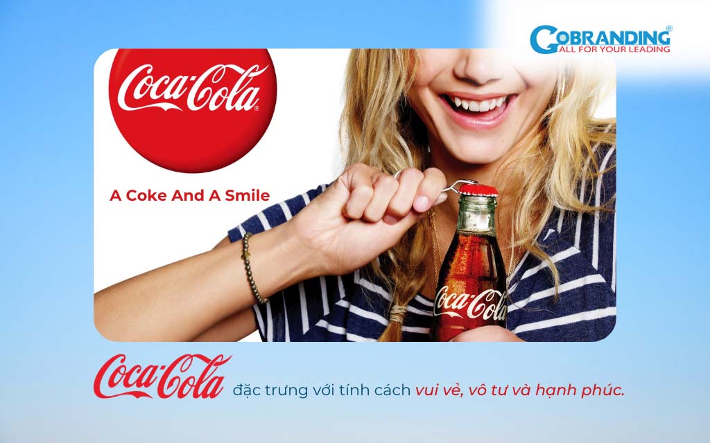 Coca Cola được nhân cách hóa thương hiệu với tính cách vui vẻ, hạnh phúc