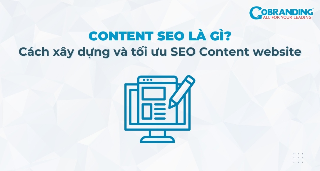 Content SEO là gì? Xây dựng và tối ưu SEO Content website