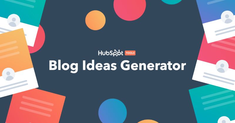 Hubspot Blog Topic Generator là công cụ tìm kiếm hot tren hiện nay
