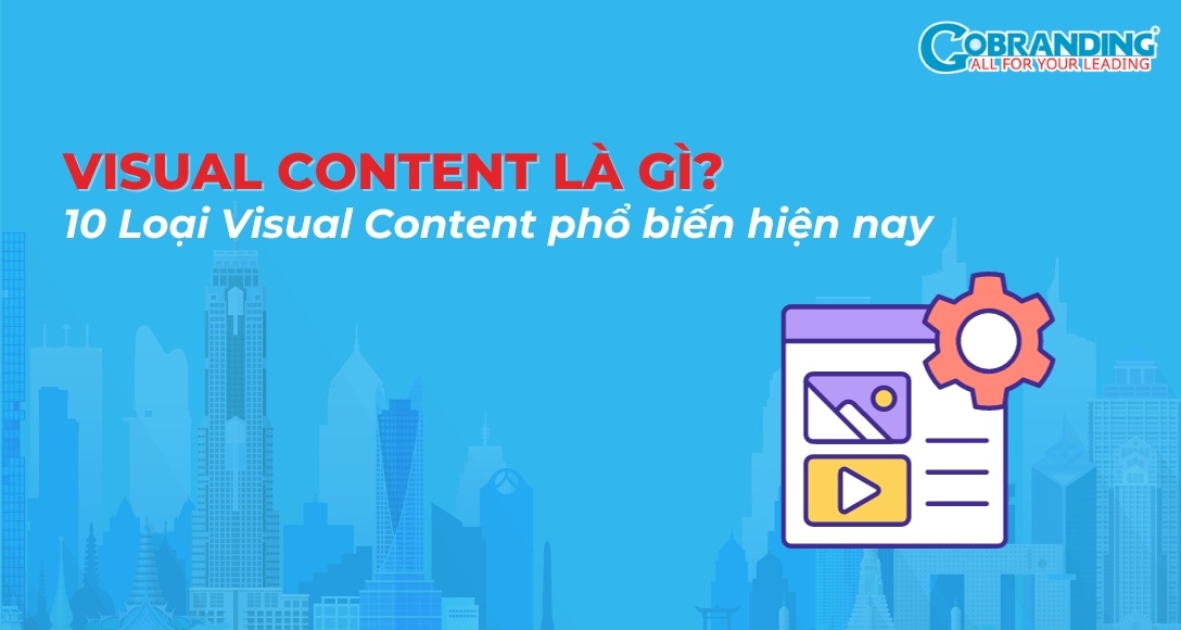 Visual Content là gì? 9 loại Visual Content phổ biến hiện nay