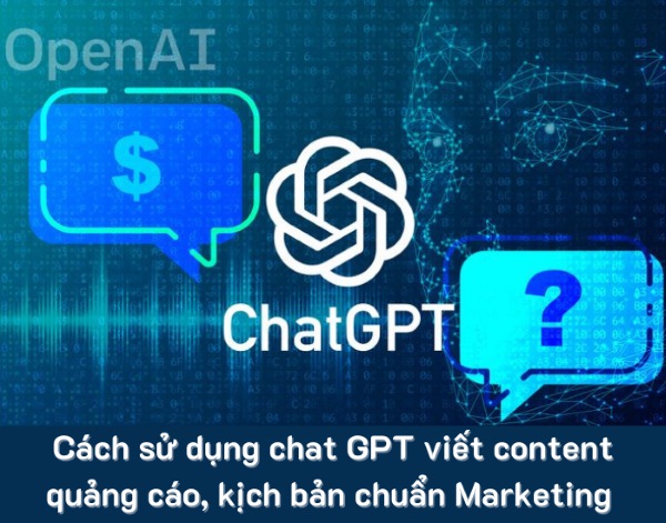 Tăng tốc sáng tạo với ChatGPT viết content quảng cáo & kịch bản marketing dễ dàng